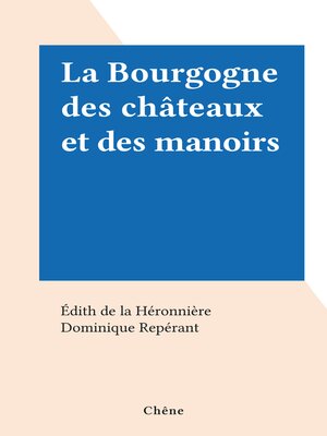 cover image of La Bourgogne des châteaux et des manoirs
